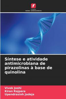 Síntese e atividade antimicrobiana de pirazolinas à base de quinolina
