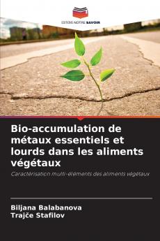 Bio-accumulation de métaux essentiels et lourds dans les aliments végétaux