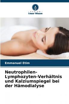 Neutrophilen-Lymphozyten-Verhältnis und Kalziumspiegel bei der Hämodialyse
