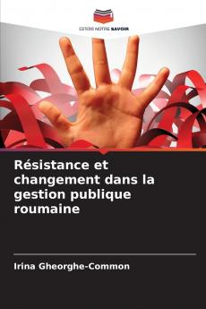 Résistance et changement dans la gestion publique roumaine