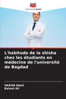 L'habitude de la shisha chez les étudiants en médecine de l'université de Bagdad