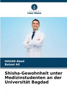 Shisha-Gewohnheit unter Medizinstudenten an der Universität Bagdad