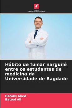 Hábito de fumar narguilé entre os estudantes de medicina da Universidade de Bagdade