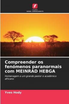 Compreender os fenómenos paranormais com MEINRAD HEBGA