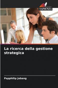 La ricerca della gestione strategica