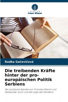 Die treibenden Kräfte hinter der pro-europäischen Politik Serbiens