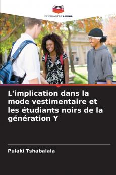 L'implication dans la mode vestimentaire et les étudiants noirs de la génération Y