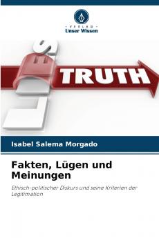 Fakten Lügen und Meinungen