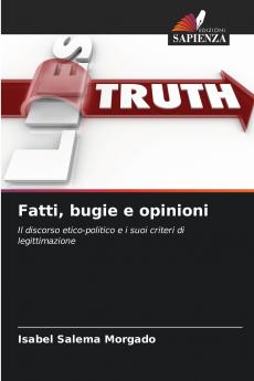 Fatti bugie e opinioni