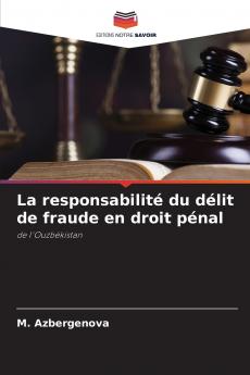 La responsabilité du délit de fraude en droit pénal