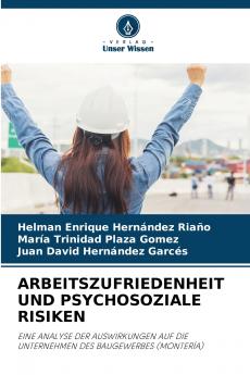 ARBEITSZUFRIEDENHEIT UND PSYCHOSOZIALE RISIKEN