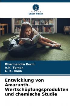 Entwicklung von Amaranth-Wertschöpfungsprodukten und chemische Studie