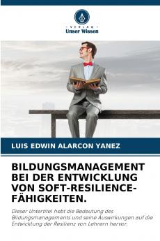 BILDUNGSMANAGEMENT BEI DER ENTWICKLUNG VON SOFT-RESILIENCE-FÄHIGKEITEN.