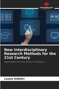 New Interdisciplinary Research Methods for the 21st Century