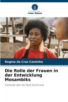 Die Rolle der Frauen in der Entwicklung Mosambiks