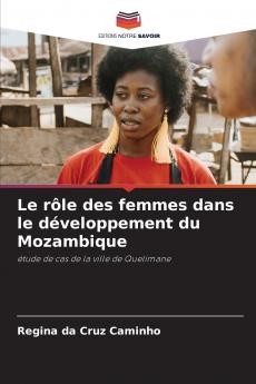 Le rôle des femmes dans le développement du Mozambique