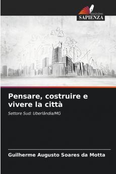 Pensare costruire e vivere la città