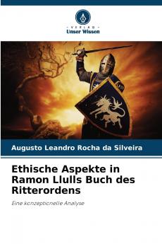 Ethische Aspekte in Ramon Llulls Buch des Ritterordens
