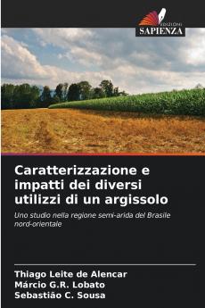 Caratterizzazione e impatti dei diversi utilizzi di un argissolo