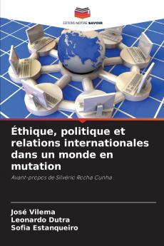 Éthique politique et relations internationales dans un monde en mutation