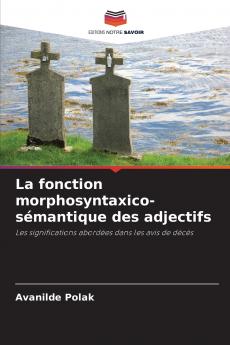 La fonction morphosyntaxico-sémantique des adjectifs