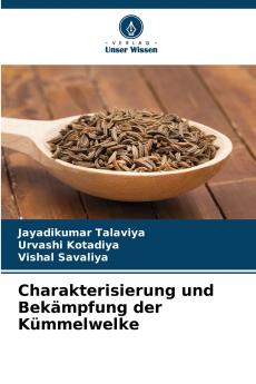 Charakterisierung und Bekämpfung der Kümmelwelke