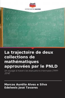 La trajectoire de deux collections de mathématiques approuvées par le PNLD