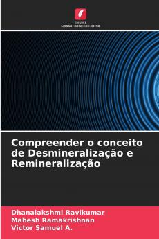 Compreender o conceito de Desmineralização e Remineralização