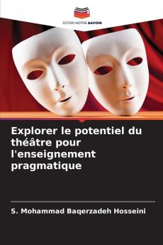Explorer le potentiel du théâtre pour l'enseignement pragmatique