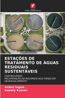 ESTAÇÕES DE TRATAMENTO DE ÁGUAS RESIDUAIS SUSTENTÁVEIS