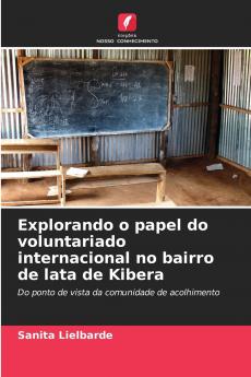Explorando o papel do voluntariado internacional no bairro de lata de Kibera