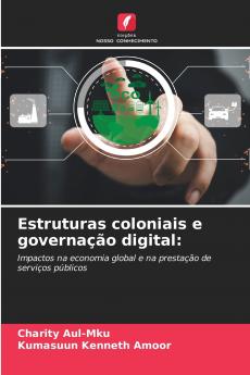 Estruturas coloniais e governação digital