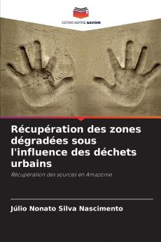 Récupération des zones dégradées sous l'influence des déchets urbains
