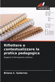 Riflettere e contestualizzare la pratica pedagogica