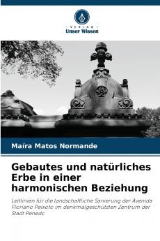 Gebautes und natürliches Erbe in einer harmonischen Beziehung
