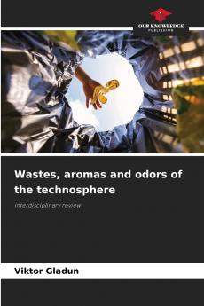 Wastes aromas and odors of the technosphere