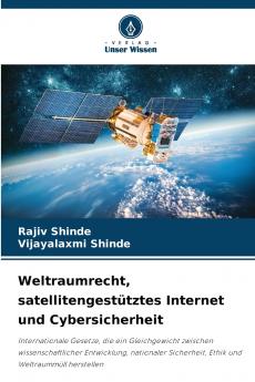 Weltraumrecht satellitengestütztes Internet und Cybersicherheit