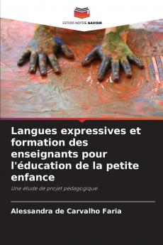 Langues expressives et formation des enseignants pour l'éducation de la petite enfance