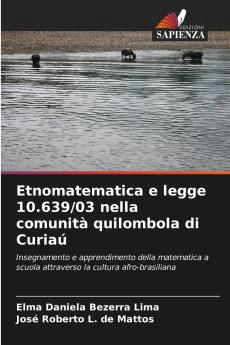 Etnomatematica e legge 10.639/03 nella comunità quilombola di Curiaú