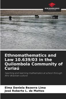 Ethnomathematics and Law 10.639/03 in the Quilombola Community of Curiaú