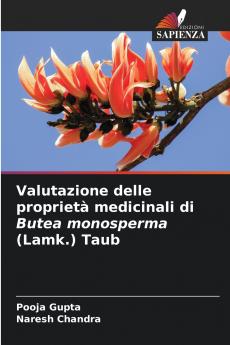 Valutazione delle proprietà medicinali di Butea monosperma (Lamk.) Taub