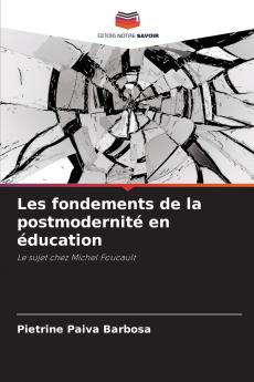 Les fondements de la postmodernité en éducation