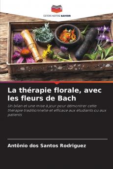 La thérapie florale avec les fleurs de Bach