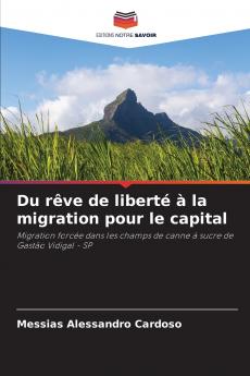 Du rêve de liberté à la migration pour le capital