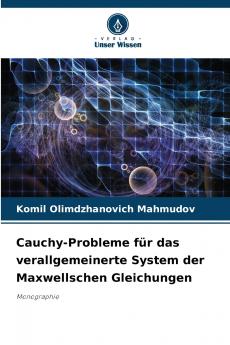 Cauchy-Probleme für das verallgemeinerte System der Maxwellschen Gleichungen