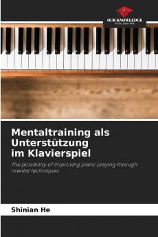 Mentaltraining als Unterstützung im Klavierspiel
