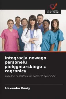 Integracja nowego personelu piel?gniarskiego z zagranicy