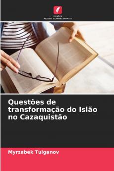 Questões de transformação do Islão no Cazaquistão