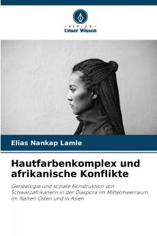 Hautfarbenkomplex und afrikanische Konflikte