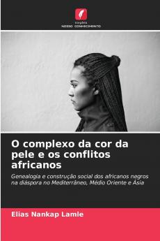 O complexo da cor da pele e os conflitos africanos